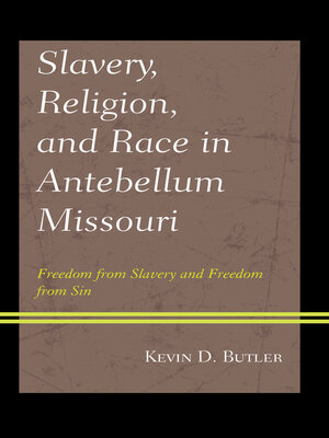 cover image of Slavery, Religion, and Race in Antebellum Missouri